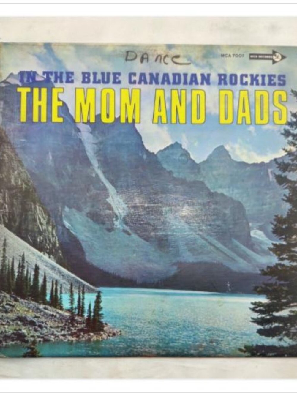 In The Blue Canadian Rockies The Mom And Dads Vintage Vinyl LP MCA Records 7007